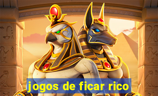 jogos de ficar rico